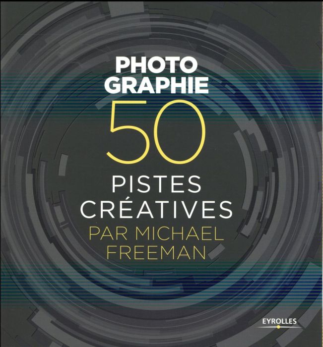 Emprunter Photographie. 50 pistes créatives livre