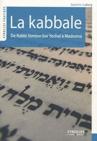 Emprunter Comprendre la kabbale. De Rabbi Siméon bar Yochaï (2e siècle) à Madonna (21e siècle) livre