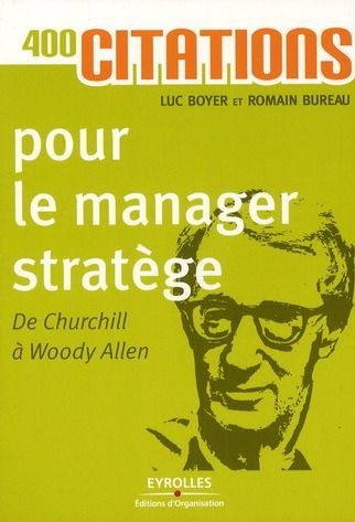 Emprunter 400 citations pour le manager stratège. De Churchill à Woody Allen, Edition 2011 livre