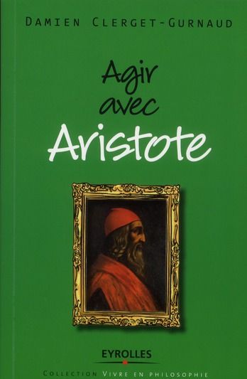 Emprunter Agir avec Aristote livre