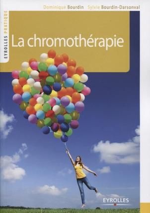 Emprunter La chromothérapie. Couleurs et lumière de votre bien-être, 2e édition livre
