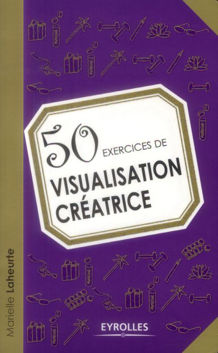 Emprunter 50 exercices de visualisation créatrice livre