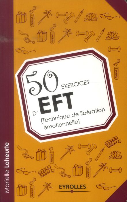 Emprunter 50 exercices d'EFT (technique de libération émotionnelle) livre