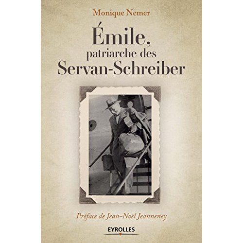 Emprunter Emile, patriarche des Servan-Schreiber livre