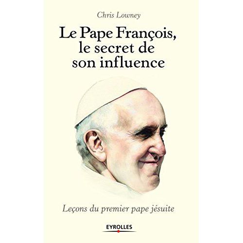 Emprunter Le pape François : le secret de son charisme. Leçons du premier pape jésuite livre