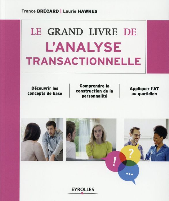Emprunter Le grand livre de l'analyse transactionnelle. 7e édition 2015 livre