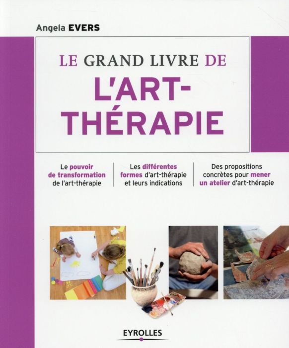 Emprunter Le grand livre de l'art-thérapie. 2e édition livre