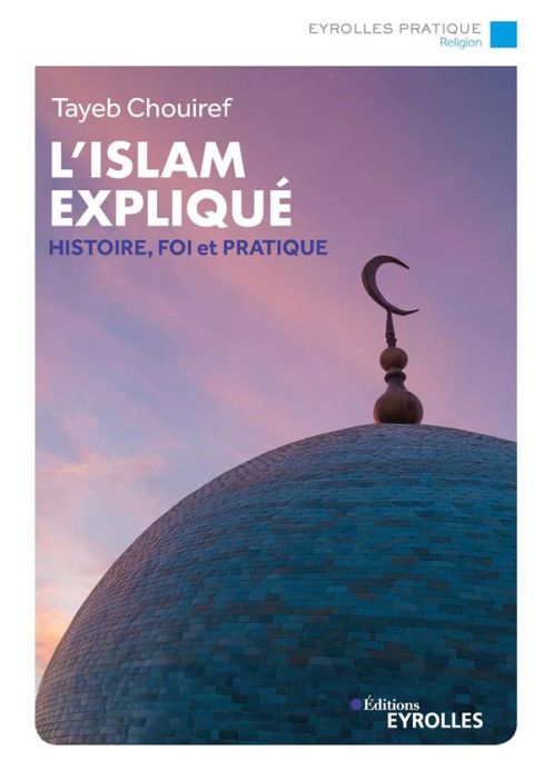 Emprunter L'Islam expliqué. Histoire, foi et pratique livre