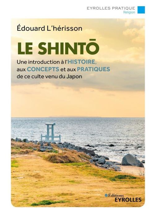 Emprunter Le shintô. Une introduction à l'histoire, aux concepts et aux pratiques de ce culte venu du Japon livre