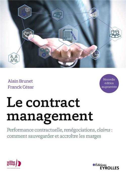 Emprunter Le contract management. Performance contractuelle, renégociations, claims : comment sauvegarder et a livre