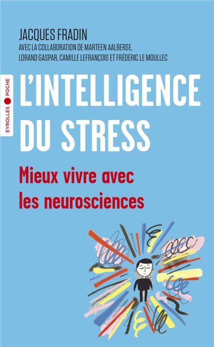 Emprunter L'intelligence du stress. Mieux vivre avec les neurosciences livre