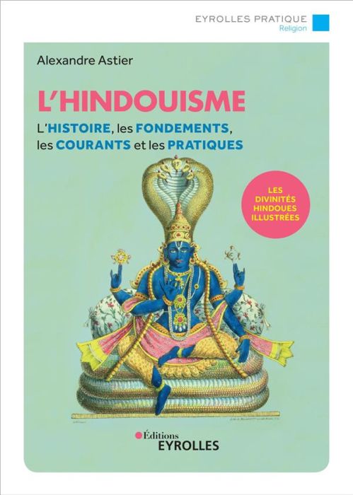 Emprunter L'hindouisme. L'histoire, les fondements, les courants et les pratiques, 2e édition livre