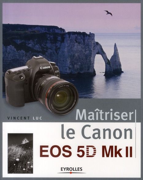 Emprunter Maîtriser le Canon EOS 5D Mk II livre