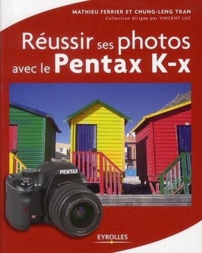 Emprunter Réussir ses photos avec le pentax K-x livre