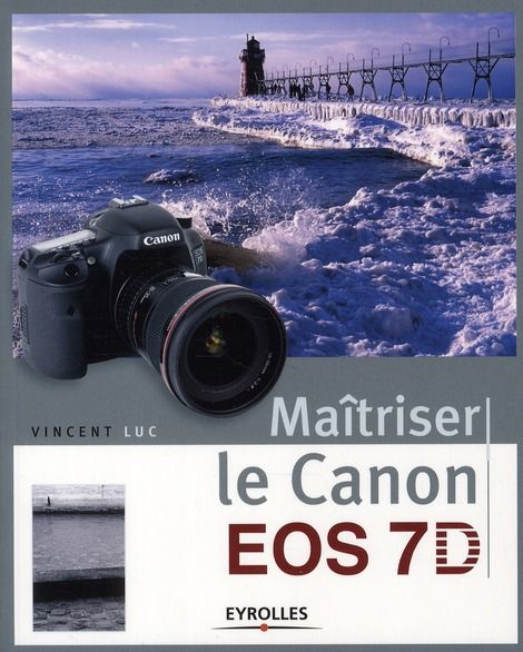 Emprunter Maîtriser le Canon EOS 7D livre