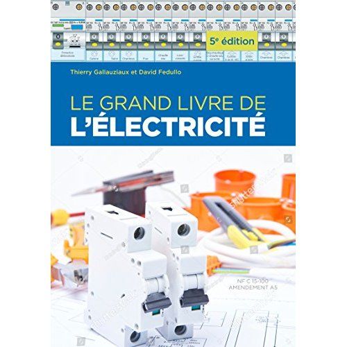Emprunter Le grand livre de l'électricité. 5e édition livre