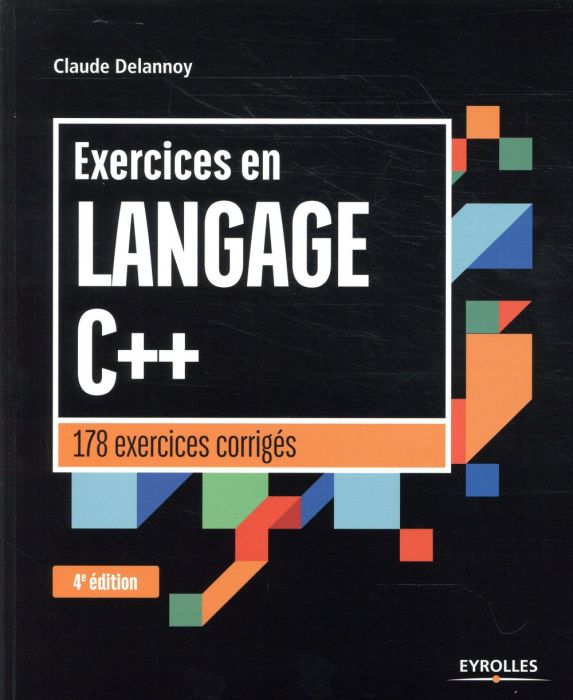 Emprunter Exercices en langage C++. 4e édition livre