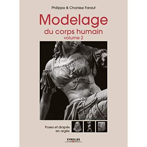 Emprunter Modelage du corps humain. Volume 2, Poses et drapés en argile livre