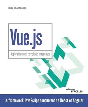 Emprunter Vue.js. Applications web complexes et réactives livre