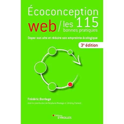 Emprunter Ecoconception web, les 115 bonnes pratiques. Doper son site et réduire son empreinte écologique, 3e livre
