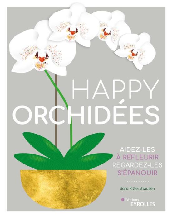 Emprunter Happy orchidées. Aidez-les à refleurir, regardez-les s'épanouir livre