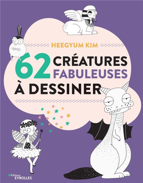 Emprunter 62 créatures fabuleuses à dessiner livre