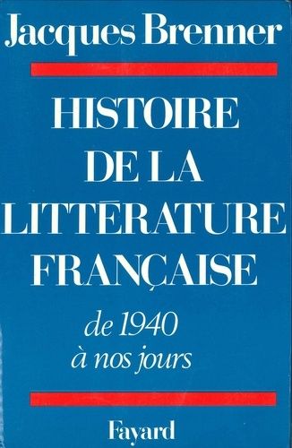 Emprunter Histoire de la littérature française. De 1940 à nos jours livre