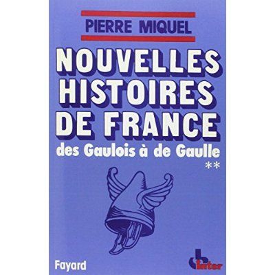 Emprunter Nouvelles Histoires de France. Des Gaulois à de Gaulle, Tome 2 livre