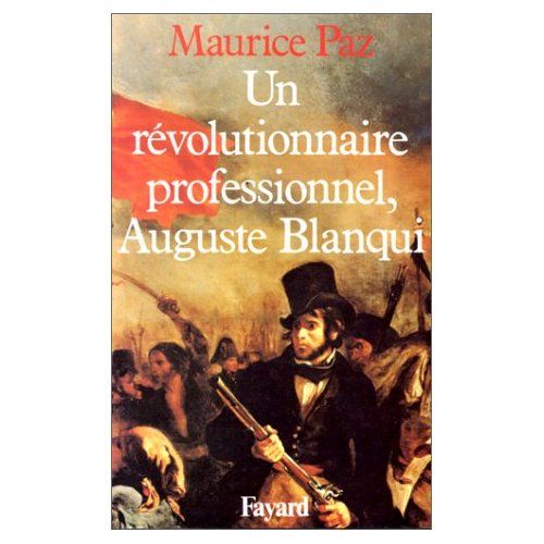 Emprunter Un révolutionnaire professionnel, Auguste Blanqui livre