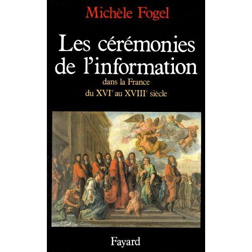 Emprunter Les Cérémonies de l'information dans la France du XVIème au XVIIIème siècle livre