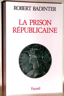 Emprunter La prison républicaine. 1871-1914 livre