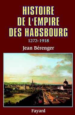 Emprunter Histoire de l'empire des Habsbourg. 1273-1918 livre