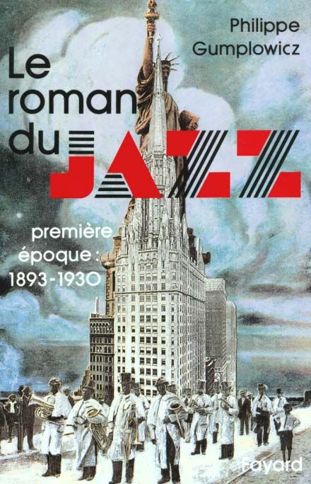 Emprunter Le roman du jazz. Tome 1, 1893-1930 livre