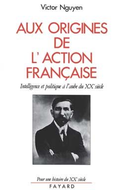 Emprunter Aux origines de l'Action française. Intelligence et politique à l'aube du XXème siècle livre