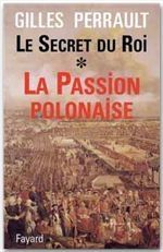 Emprunter Le secret du roi. Tome 1, La Passion polonaise livre