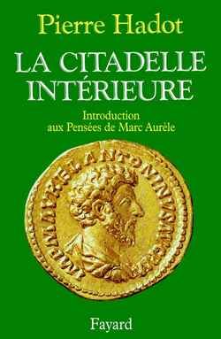 Emprunter La Citadelle intérieure. Introduction aux Pensées de Marc Aurèle livre