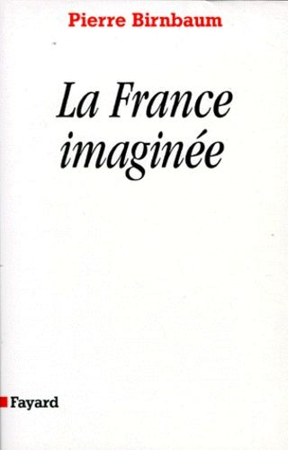 Emprunter LA FRANCE IMAGINEE. Déclin des rêves unitaires ? livre