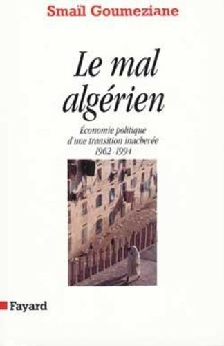 Emprunter Le mal algérien. Économie politique d'une transition inachevée, 1962-1994 livre