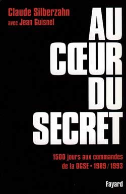 Emprunter Au coeur du secret. 1500 jours aux commandes de la DGSE (1989-1993) livre