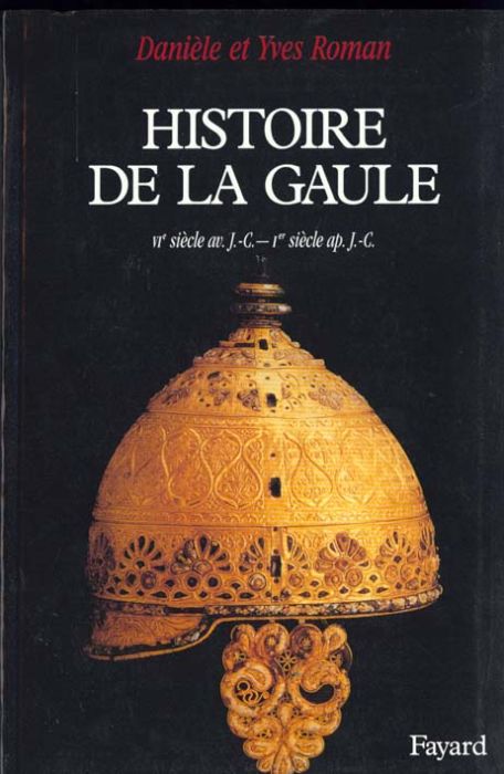 Emprunter Histoire de la Gaule. Une confrontation culturelle, VIème siècle avant J.-C. - Ier siècle après J.-C livre