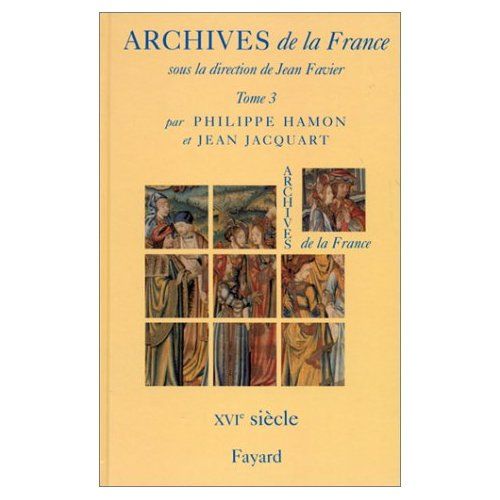 Emprunter Archives de la France. Tome 3, Le XVIème siècle livre