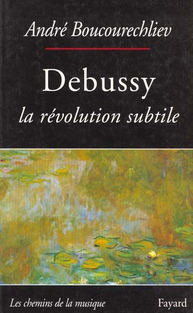 Emprunter DEBUSSY - LA REVOLUTION SUBTILE livre