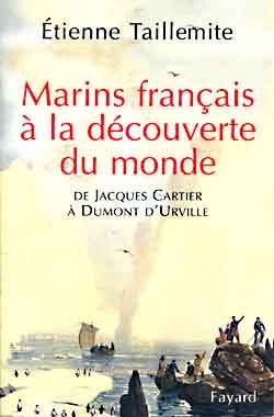 Emprunter Marins français à la découverte du monde. De Jacques Cartier à Dumont d'Urville livre