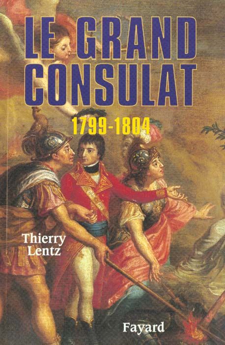 Emprunter Le Grand Consulat. 1789-1804 livre