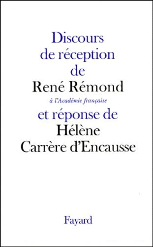Emprunter Discours de réception de René Rémond à l'Académie française et réponse de Hélène Carrère d'Encausse livre