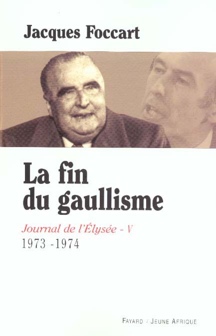 Emprunter Journal de l'Elysée. Tome 5, La fin du gaullisme, 1973-1974 livre