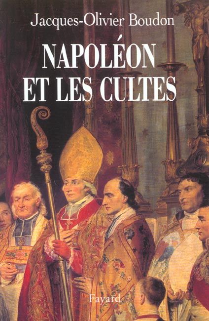Emprunter Napoléon et les cultes. Les religions en Europe à l'aube du XIXème siècle, 1800-1815 livre