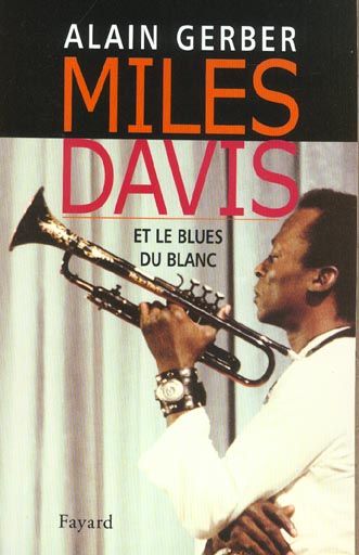 Emprunter Miles Davis et le blues du blanc livre