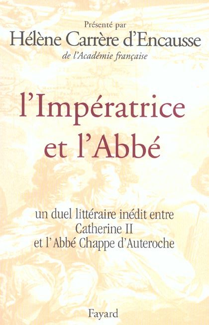 Emprunter L'Impératrice et l'Abbé. Un duel littéraire inédit entre Catherine II et l'Abbée Chappe d'Auteroche livre