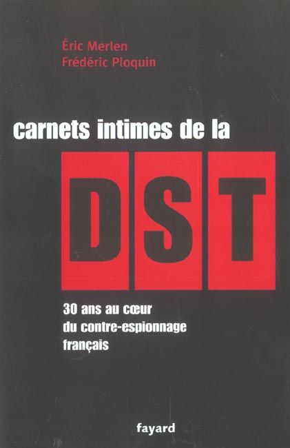 Emprunter Carnets intimes de la DST. 30 ans au coeur du contre espionnage français livre